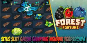 Situs Judi Slot Gacor Gampang Menang Resmi dan Terpercaya Forest Fortune